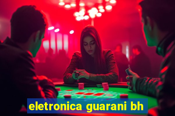 eletronica guarani bh